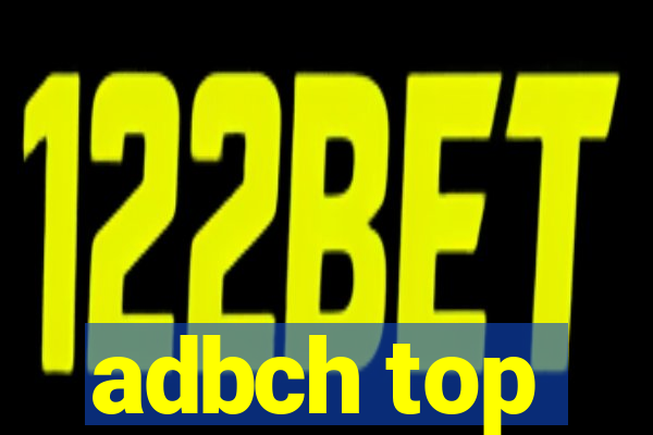 adbch top