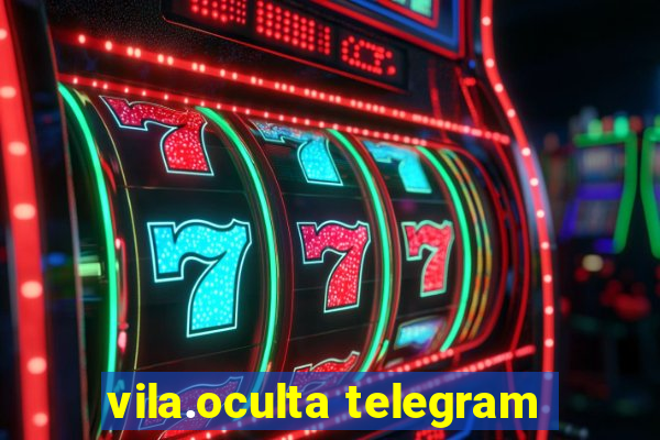 vila.oculta telegram