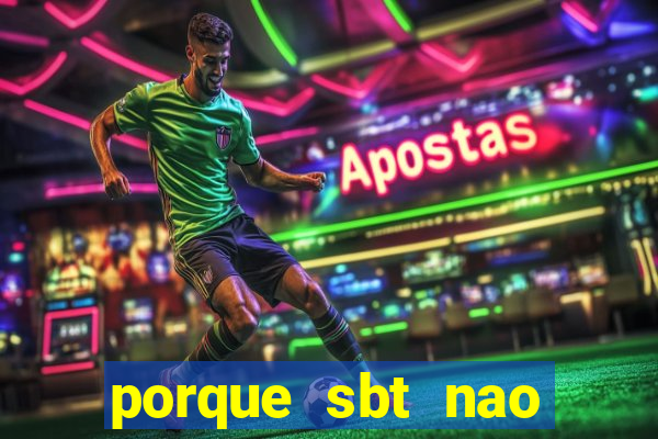 porque sbt nao pega na tv digital