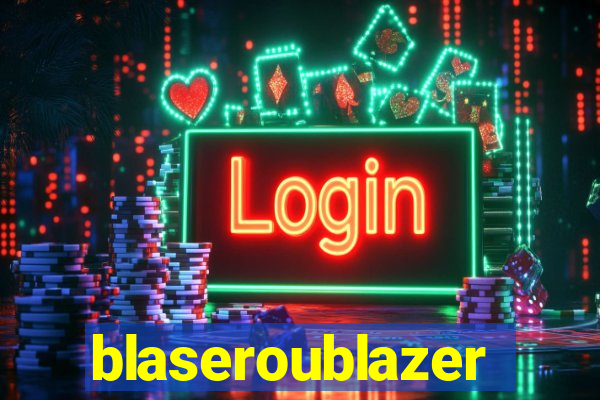 blaseroublazer