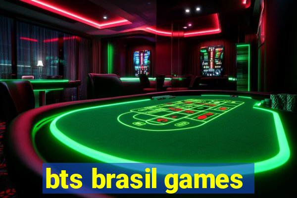 bts brasil games