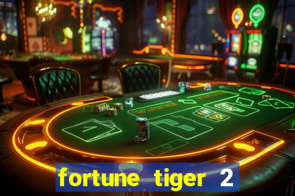 fortune tiger 2 demo free