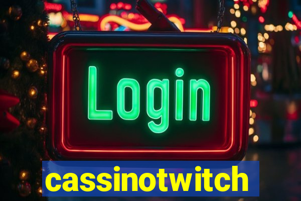 cassinotwitch