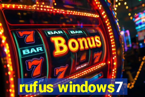 rufus windows7