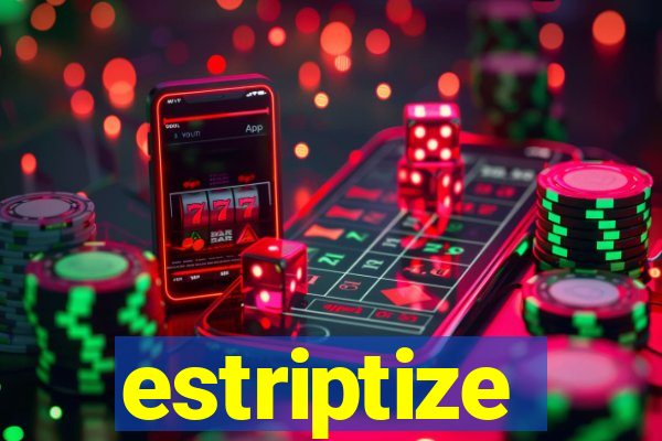 estriptize