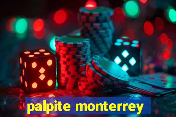 palpite monterrey