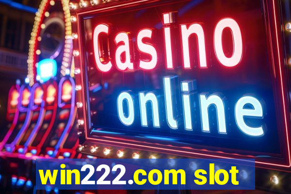 win222.com slot