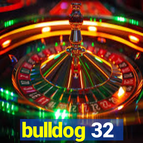 bulldog 32