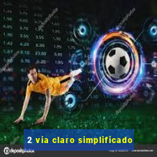 2 via claro simplificado