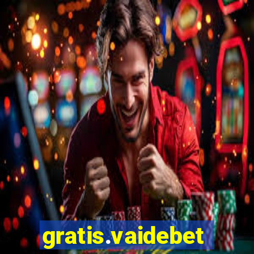 gratis.vaidebet