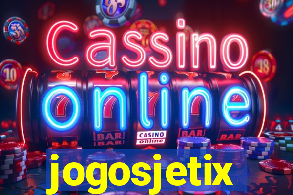 jogosjetix